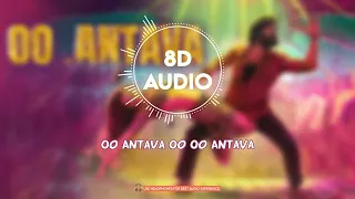 (8D AUDIO) Oo Antava..Oo Oo Antava - Full 8D Audio Song