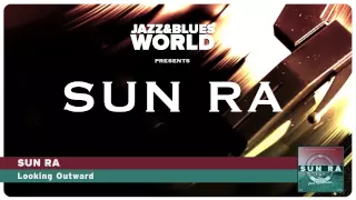 Sun Ra - Looking Outward