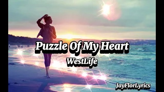 Puzzle Of My Heart By WestLife (Lyrics)