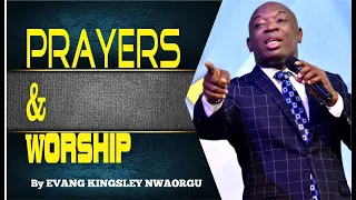 PRAYERS AND WORSHIP | Evangelist Kingsley Nwaorgu | Renewal Evangelical Ministry