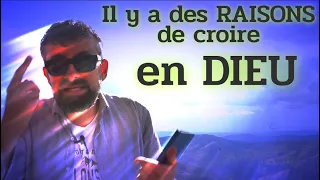 Il y a des raisons de croire en Dieu