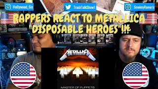 Rappers React To Metallica "Disposable Heroes"!!!