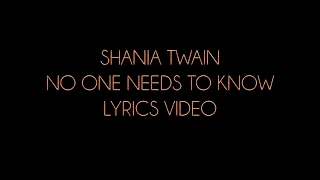 Shania Twain No One Needs To Know Lyrics Video