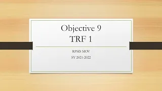 Objective 9 TRF 1 RPMS MOV SY 2021-2022