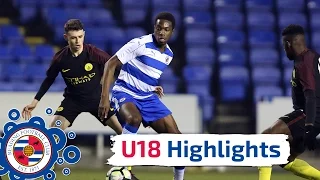 U18 Highlights: Reading 0-4 Manchester City, FA Youth Cup third round, 15th December 2016