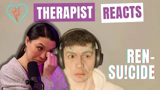 Therapist Reacts to Ren - Su!cide