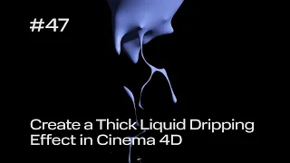 Cinema 4D Quick Tip #47 - Create a Thick Liquid Dripping Effect with Emitter and Volume Builder