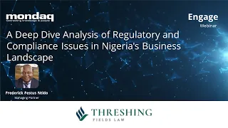 Webinar: A Deep Dive Analysis Of Regulatory And Compliance Issues In Nigeria's Business Landscape