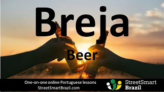 Brazilian slang words: Breja - One-word Portuguese Lesson