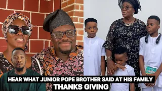 AM READY TO TAKE CARE OF MY BROTHER CHILDREN & EDUCATION! LATE JNR POPE BROTHER REVEALED