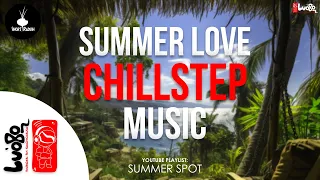 Summer Love ❤ Chill Vibes | Background Music | Summer Spot | Luobo | Music for Summer Relaxing 💕