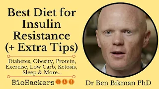 Best Diet for Insulin Resistance (+ Extra Tips) • Dr Benjamin Bikman