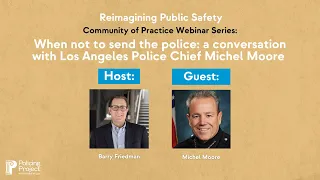 When Not to Send the Police: A Conversation with LAPD Chief Michel Moore