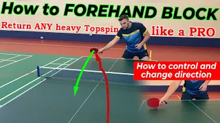 Learn FOREHAND BLOCK Technique | Return ANY Heavy Topspin | Table Tennis / Ping Pong | Tutorial