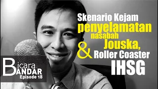 Skenario Kejam Penyelamatan Nasabah Jouska & Roller Coaster IHSG