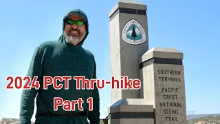 2024 PCT Thru Hike - Part 1
