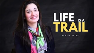 Muniba Mazari: LIFE IS A TRIAL | The Iron Lady of Pakistan - Part 2