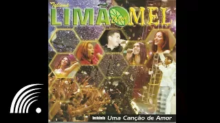 Limão Com Mel - Uma Canção De Amor  - Ao Vivo - Oficial