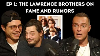 Ep 1: The Lawrence Brothers on Fame and Rumors