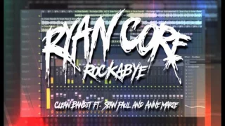 Ryan Core - RockaBye (Clean Bandit ft. Sean Paul & Anne Marie) - Demo