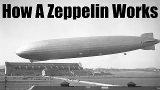 Zeppelins - Part 4 - How They Work