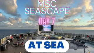 MSC SEASCAPE DAY 7: THE LAST DAY!