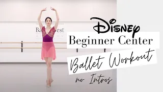 NO INTROS DISNEY Beginner Center | Basic Level Ballet Class | Kathryn Morgan