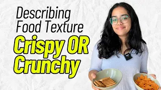 Describing Food - Crispy Or Crunchy | English Vocabulary #englishwords #ananya #food