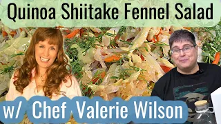Plant Based Demo & Chat with Chef Val  - Quinoa Shiitake Fennel Salad & Love Your Liver Tea