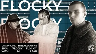 The Making Of Don Toliver's "Flocky Flocky" With Mu Lean | Looproad Breakdowns EP01