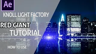 Red Giant Knoll Light Factory Tutorial(Charalapidis Vfx)