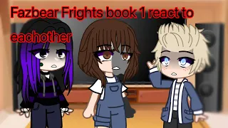 fazbear frights book 1 react to eachother [] cringe [] all of Dawko (& DHeusta) songs