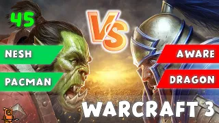 Warcraft 3 ! NeSH (UD) + Pacman (HU) vs Aware (ORC) + Dragon (UD)