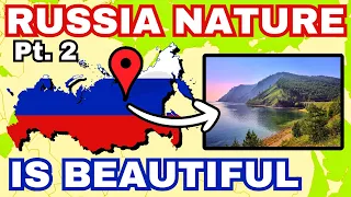 30 Reasons Russia is the Best Geographical Country - Part 2