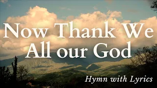 BEAUTIFUL Thanksgiving Hymn - With Lyrics! [Glorious Choral Harmony]