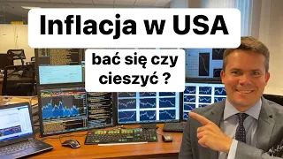 Dziś Inflacja w USA. Bać Się Czy Cieszyć?