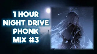 1 HOUR NIGHT DRIVE PHONK MIX #3 | Часовая подборка night drive фонка #3
