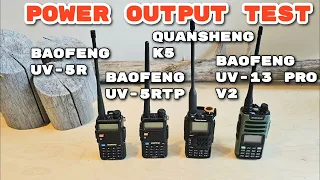 BAOFENG POWER OUTPUT COMPARISON BAOFENG UV-5R, UV-5RTP, QUANSHENG K5, UV-13 PRO V2