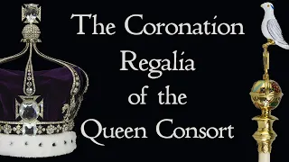 The Queen Consort's Crown and Regalia in the British Crown Jewels