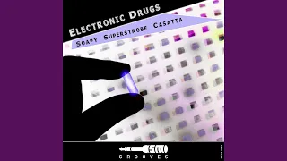 Electronic Drugs (Superstrobe Remix)