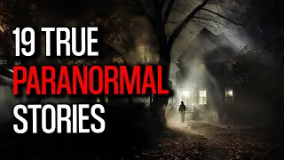 19 Haunting Paranormal Tales - A Tale of Unexplained Phenomena