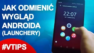 Jak odmienić wygląd Androida (Launchery) / #VTips