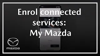 MyMazda | How to enrol for Connected Services