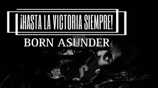 HASTA LA VICTORIA SIEMPRE - BORN ASUNDER (LYRIC VIDEO)