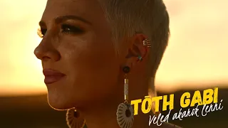 Tóth Gabi - Veled akarok lenni (Official Music Video)