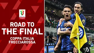 Road to the final | Inter | Coppa Italia Frecciarossa 2021/22