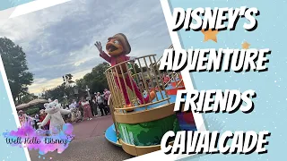 Disney Adventure Friends Cavalcade   4K - Magic Kingdom - Walt Disney World August 2022