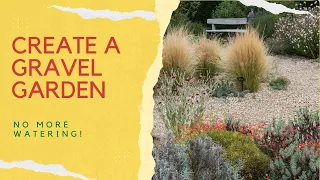 How to make a gravel garden or border - beautiful drought tolerant gardening!