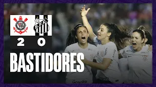 Bastidores | Corinthians 2 x 0 Santos | Brasileirão Feminino 2023