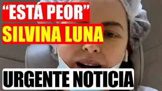 ❌“Está peor” Silvina Luna tuvo una Fuerte Recaída❗ ¿Cómo está hoy? Últimos Detalles 2023